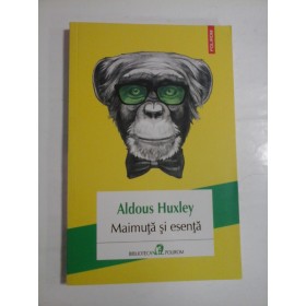   Maimuta si esenta  -  Aldous  HUXLEY 